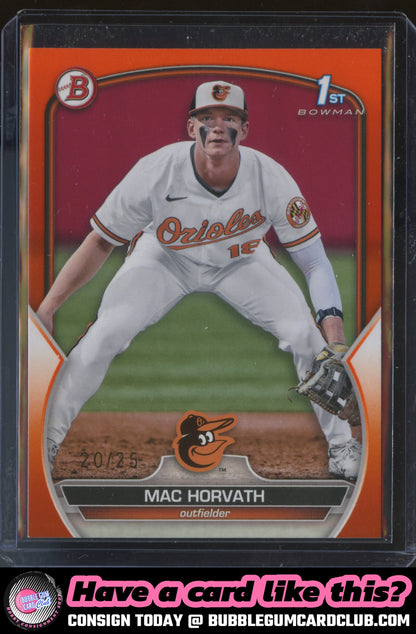 2023 Bowman Draft Mac Horvath Orange #/25 Baltimore Orioles